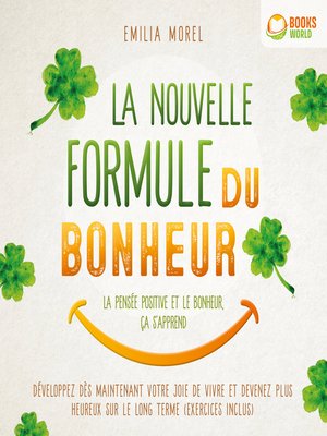cover image of La nouvelle formule du bonheur – La pensée positive et le bonheur, ça s'apprend